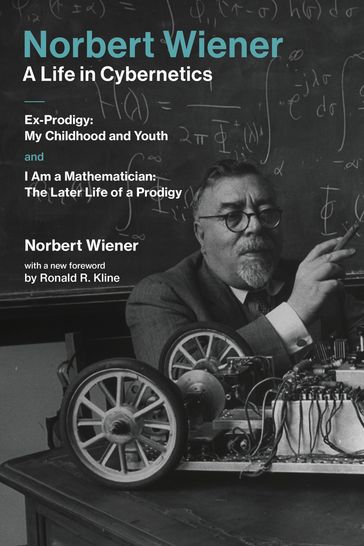 Norbert Wiener#A Life in Cybernetics - Norbert Wiener