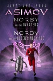 Norby and the Invaders & Norby and the Queen