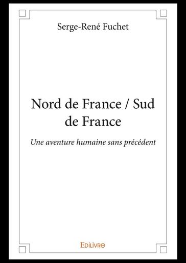 Nord de France / Sud de France - Serge-René Fuchet