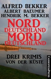 Norddeutschland, Morddeutschland: Krimi Sammelband Extra Edition