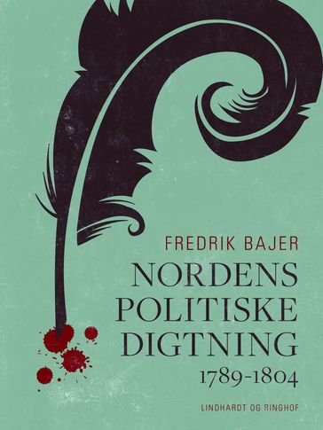 Nordens politiske digtning 1789-1804 - Fredrik Bajer
