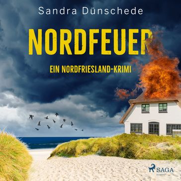 Nordfeuer: Ein Nordfriesland-Krimi (Ein Fall für Thamsen & Co. 5) - Sandra Dunschede - Brigitte Carlsen - Ein Fall fur Thamsen & Co