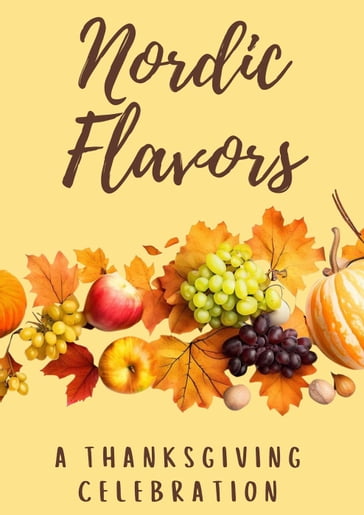 Nordic Flavors: A Thanksgiving Celebration - Coledown Kitchen