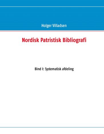 Nordisk Patristisk Bibliografi - Holger Villadsen