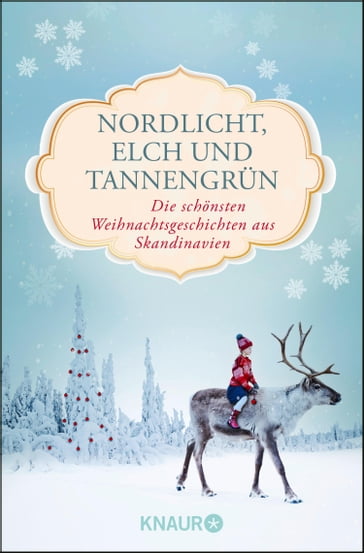 Nordlicht, Elch und Tannengrün - Knaur eBook