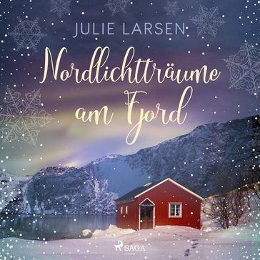 Nordlichtträume am Fjord - Ulla Wagener - Julie Larsen