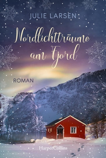 Nordlichtträume am Fjord - Julie Larsen