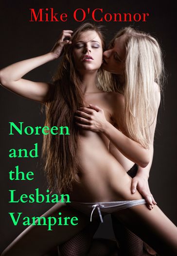 Noreen and the Lesbian Vampire - Mike O