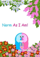 Norm As I Am