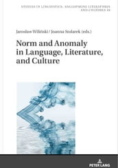 Norm and Anomaly in Language, Literature, and Culture