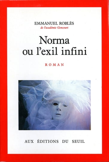 Norma ou l'Exil infini - Emmanuel Roblès