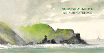 Norman Ackroyd: An Irish Notebook - Norman Ackroyd