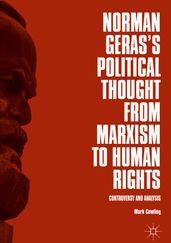 Norman Geras s Political Thought from Marxism to Human Rights