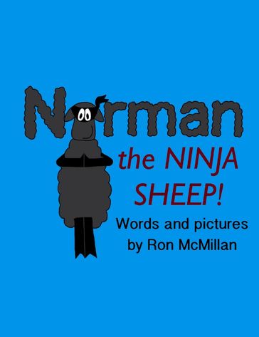 Norman the Ninja Sheep - Ron McMillan
