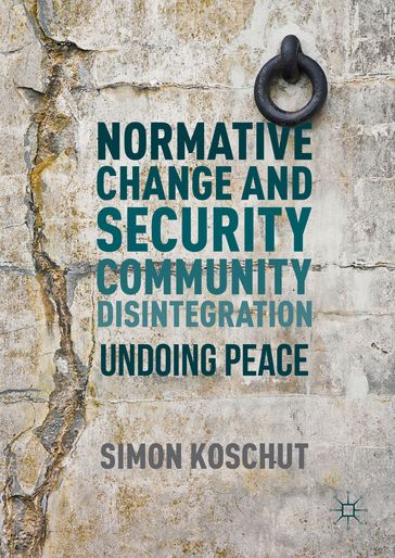 Normative Change and Security Community Disintegration - Simon Koschut