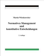 Normatives Management und konstitutive Entscheidungen