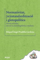 Normativitat, (re)estandardització i glotopolítica