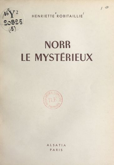 Norr le mystérieux - Henriette Robitaillie