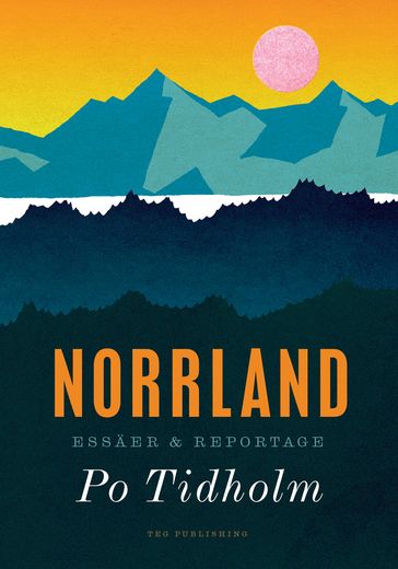 Norrland - Po Tidholm - Anders Teglund