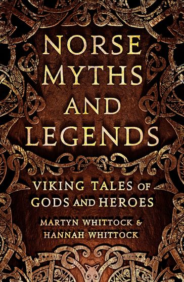 Norse Myths and Legends - Hannah Whittock - Martyn Whittock