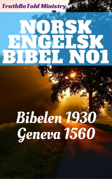 Norsk Engelsk Bibel No1 - Anthony Gilby - Christopher Goodman - Det Norske Bibelselskap - Joern Andre Halseth - Myles Coverdale - Thomas Sampson - Truthbetold Ministry - William G. Cole - William Whittingham