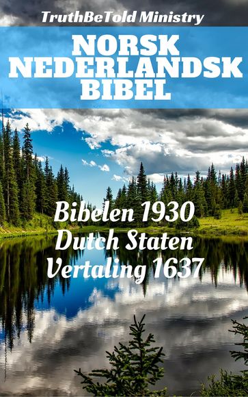 Norsk Nederlandsk Bibel - Det Norske Bibelselskap - Gerson Bucerus - Herman Faukelius - Jakobus Rolandus - Joern Andre Halseth - Johannes Bogerman - Petrus Cornelisz - Truthbetold Ministry - Willem Baudartius