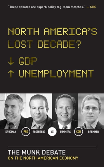 North America's Lost Decade? - Paul Krugman - David Rosenberg - Lawrence Summers - Ian Bremmer