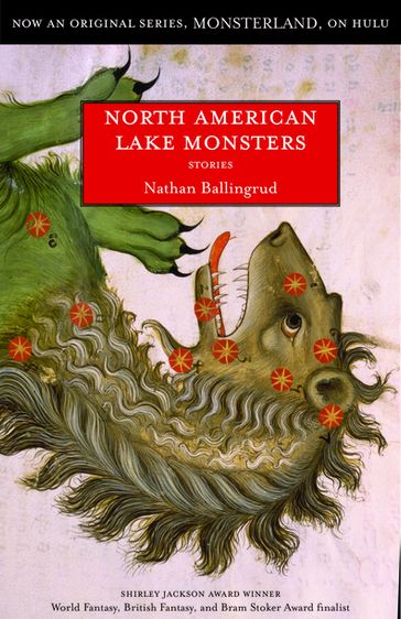 North American Lake Monsters - Nathan Ballingrud