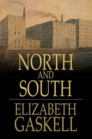 North And South - Elizabeth Gaskell