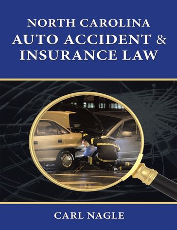 North Carolina Auto Accident & Insurance Law - Carl Nagle