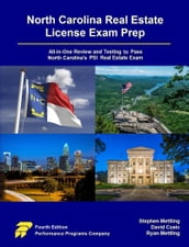North Carolina Real Estate License Exam Prep: All-in-One Review and Testing to Pass North Carolina s PSI Real Estate Exam