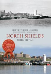 North Shields Through Time