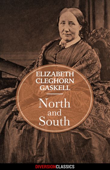 North and South (Diversion Classics) - Elizabeth Cleghorn Gaskell