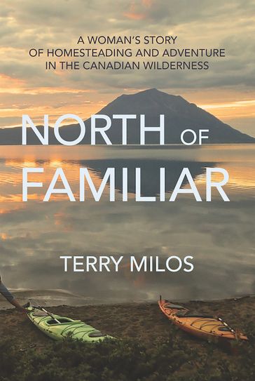 North of Familiar - Terry Milos