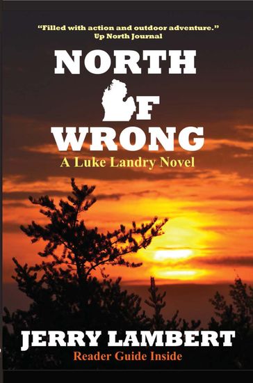 North of Wrong: A Luke Landry Novel - Jerry Lambert