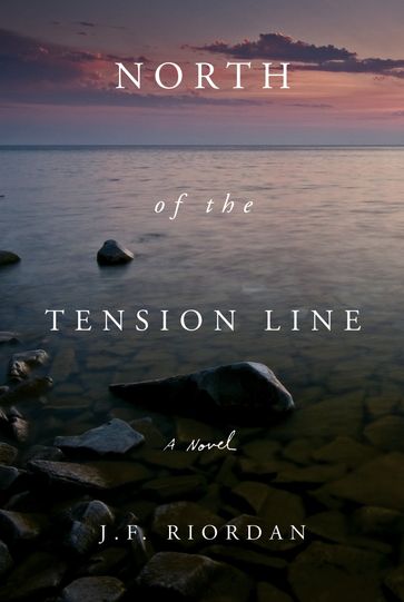 North of the Tension Line - J.F. Riordan
