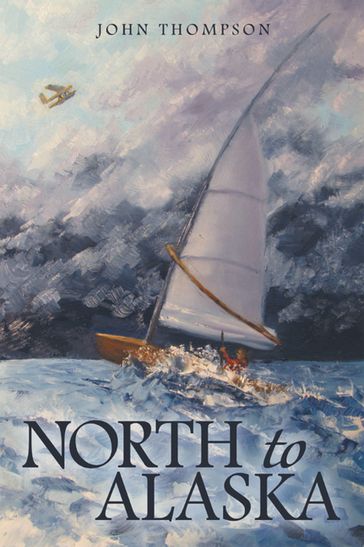North to Alaska - John Thompson