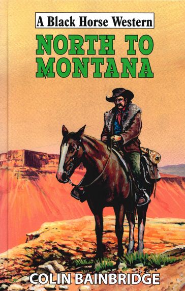 North to Montana - Colin Bainbridge