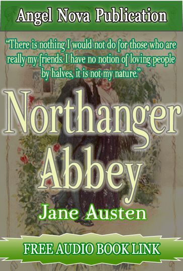 Northanger Abbey : [Illustrations and Free Audio Book Link] - Austen Jane