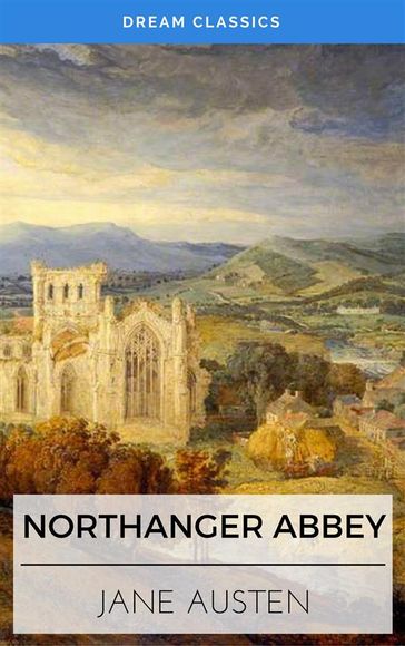 Northanger Abbey (Dream Classics) - Dream Classics - Austen Jane