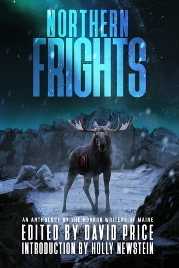 Northern Frights - April Hawks - David Price (Editor) - Holly Newstein - Peter N. Dudar