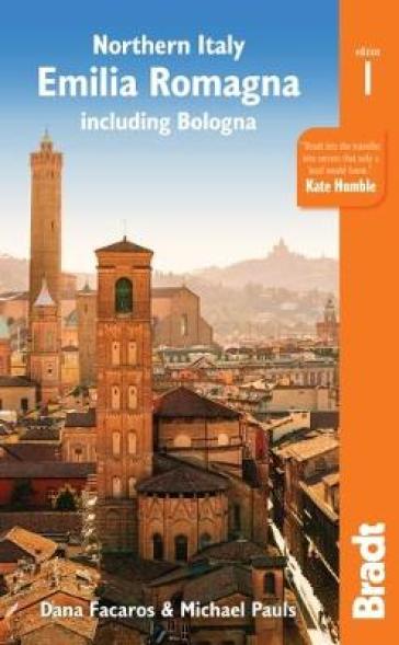 Northern Italy: Emilia-Romagna Bradt Guide - Dana Facaros - Michael Pauls