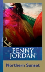 Northern Sunset (Penny Jordan Collection) (Mills & Boon Modern)