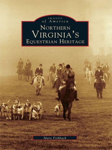 Northern Virginia's Equestrian Heritage - Mary Fishback