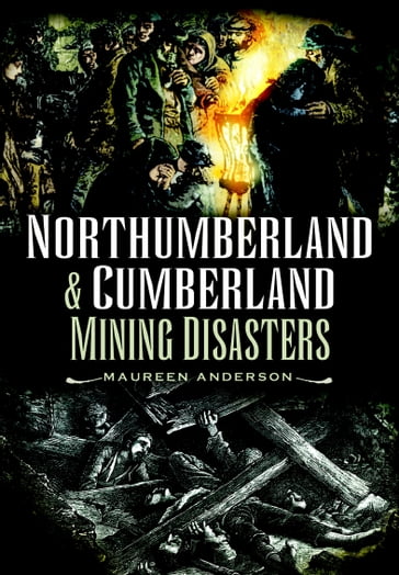 Northumberland & Cumberland Mining Disasters - Maureen Anderson