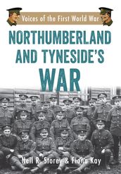 Northumberland and Tyneside s War