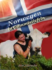 Norwegen in Gummistiefeln