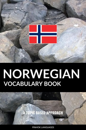 Norwegian Vocabulary Book: A Topic Based Approach - Pinhok Languages