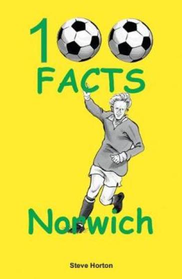 Norwich City - 100 Facts - Steve Horton