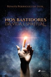 Nos Bastidores da Vida Espiritual